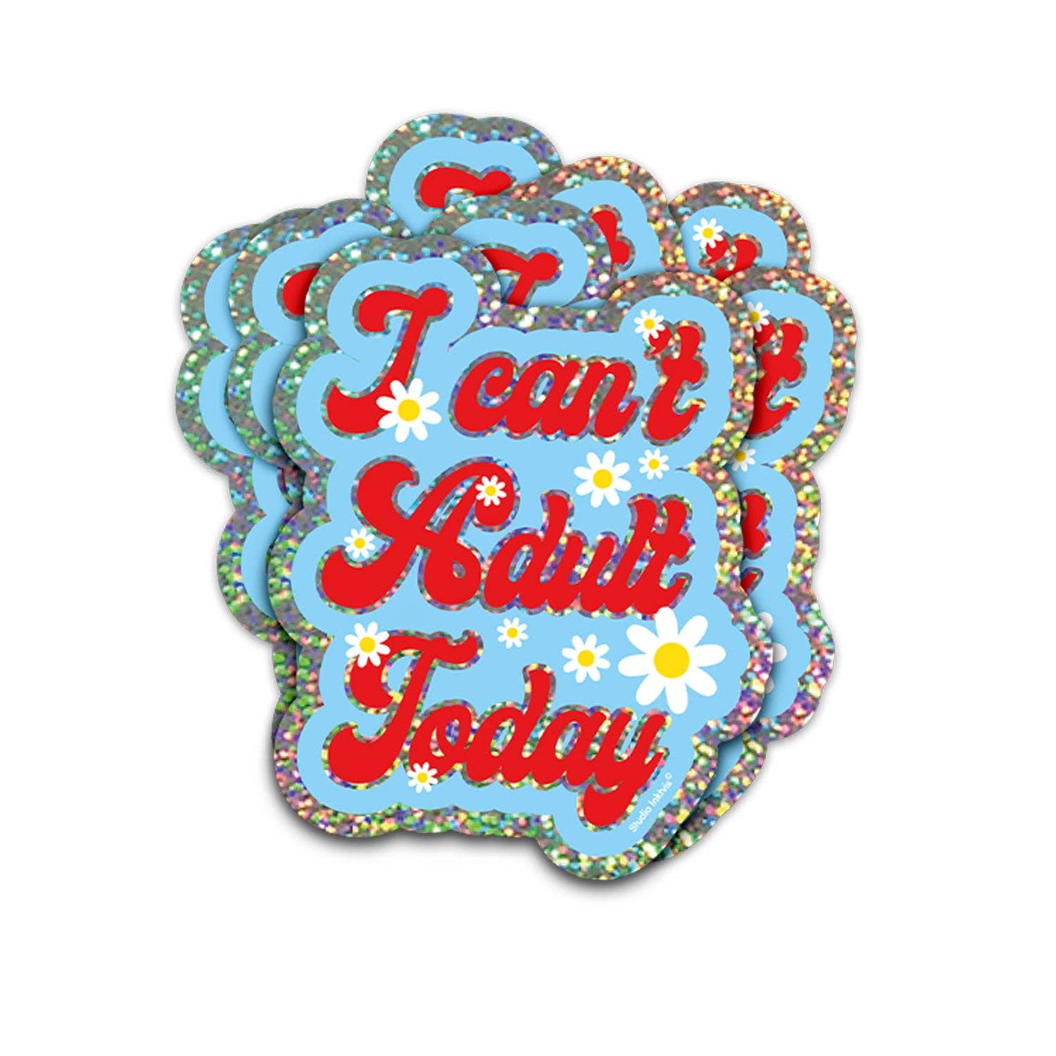 Glitter klistermærke “I Can’t Adult Today” – holografisk sticker med blomster