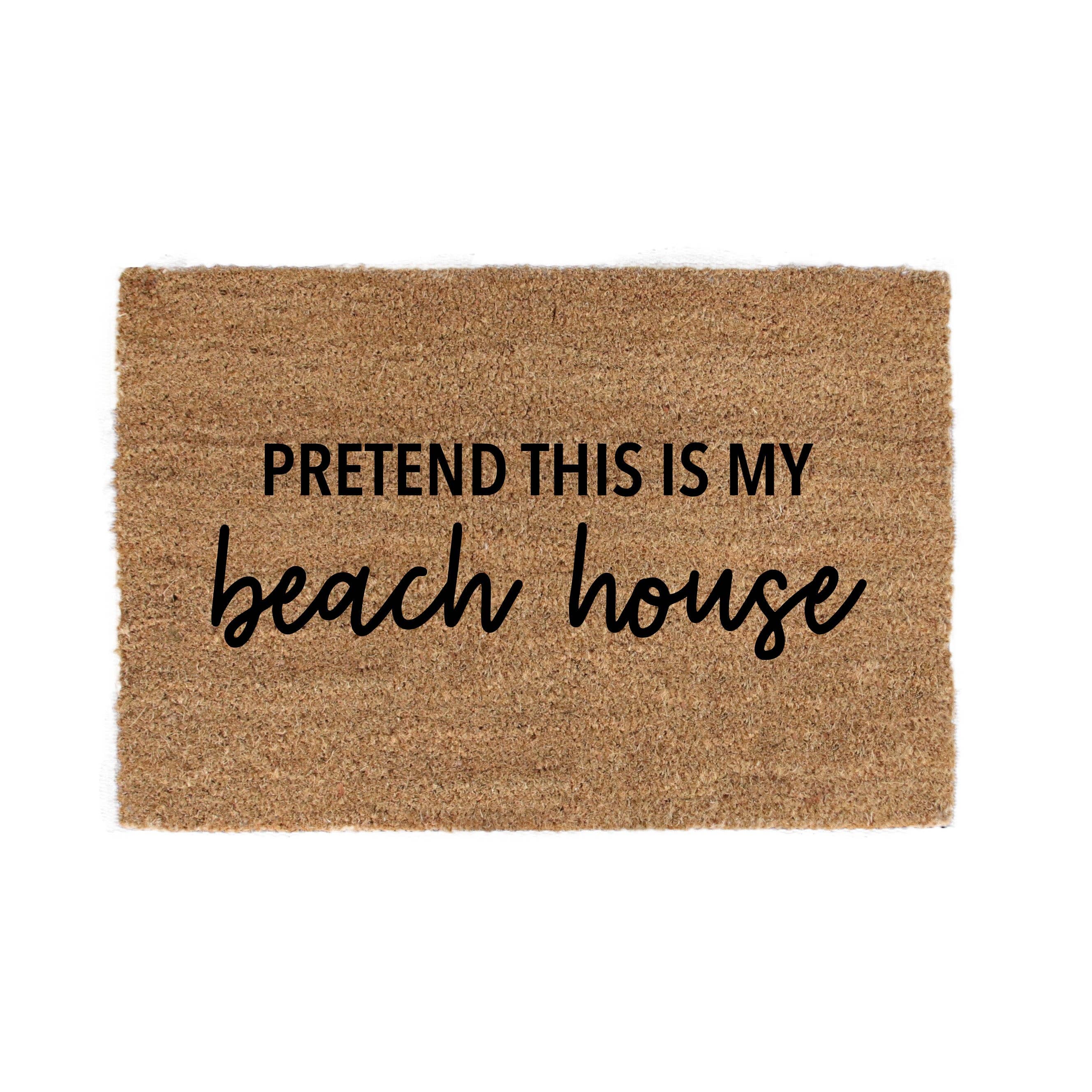 Kokosmåtter “Pretend this is my Beach House” – hverdagsdrømme ved døren